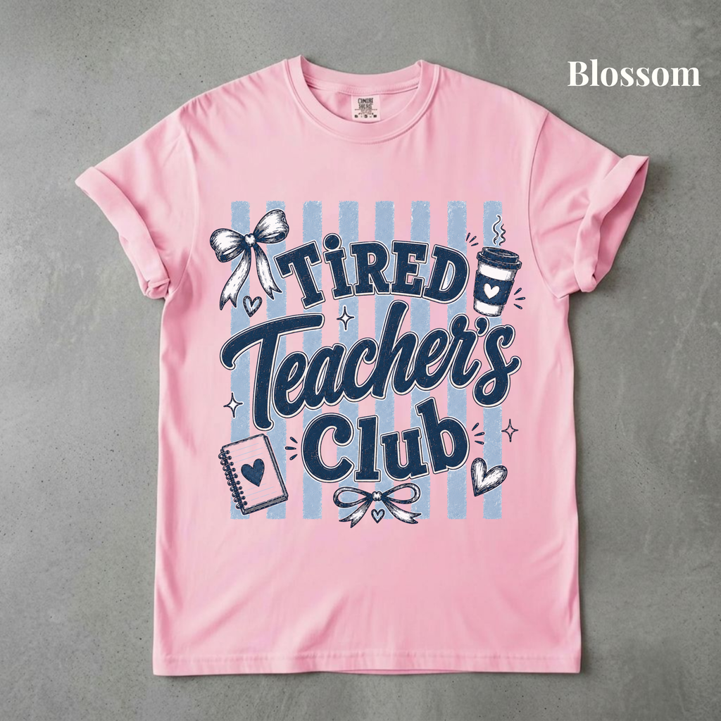 Tired Teacher's Club Tee - PRE-ORDER