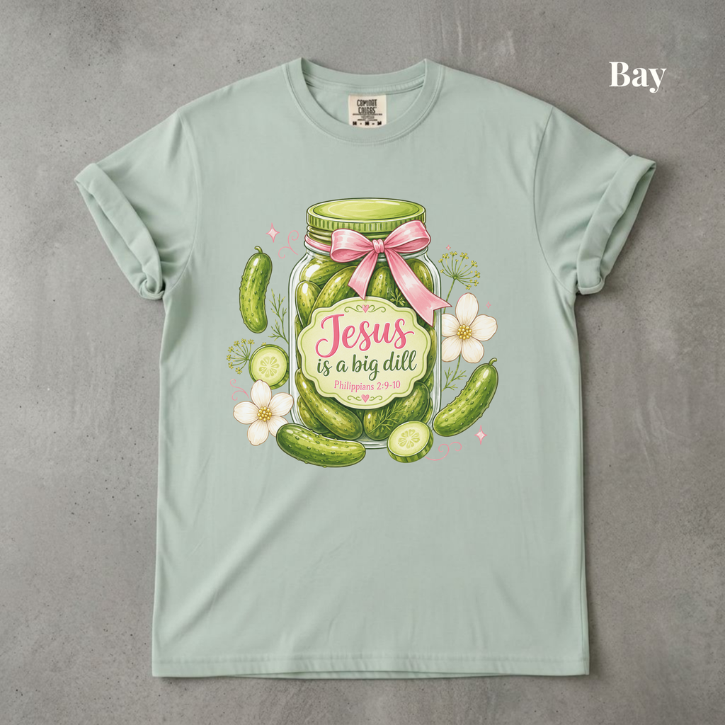 Jesus is a Big Dill - PRE ORDER