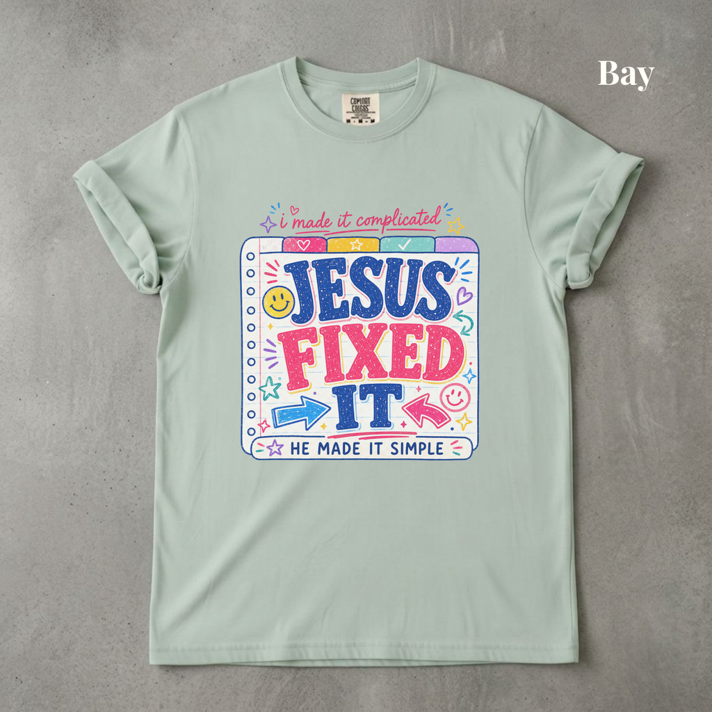 Jesus Fixed It - PRE ORDER