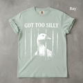 Got Too Silly Unisex Graphic Tee