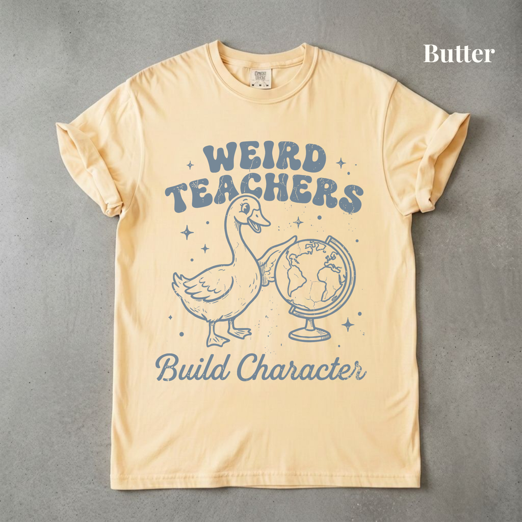 Weird Teachers Build Character - PRE ORDER