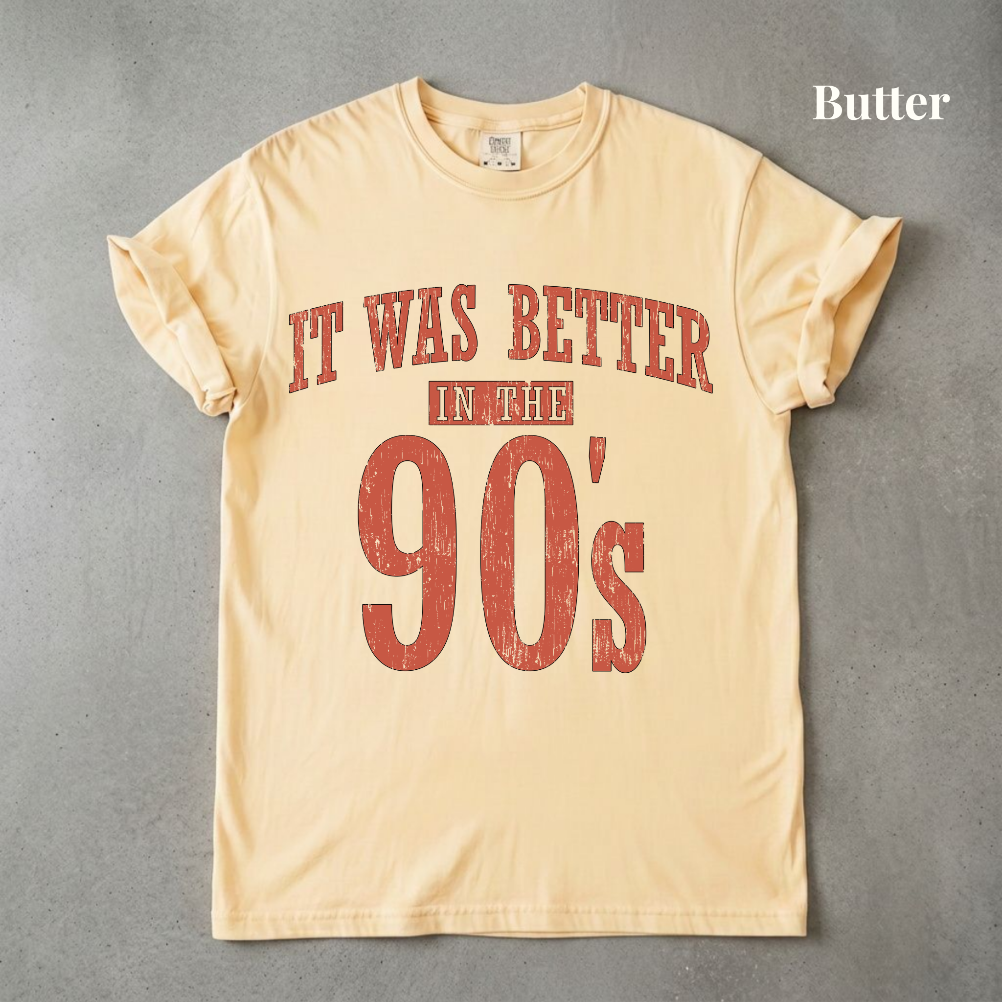 It Was Better In The 90s Graphic Tee - PRE ORDER