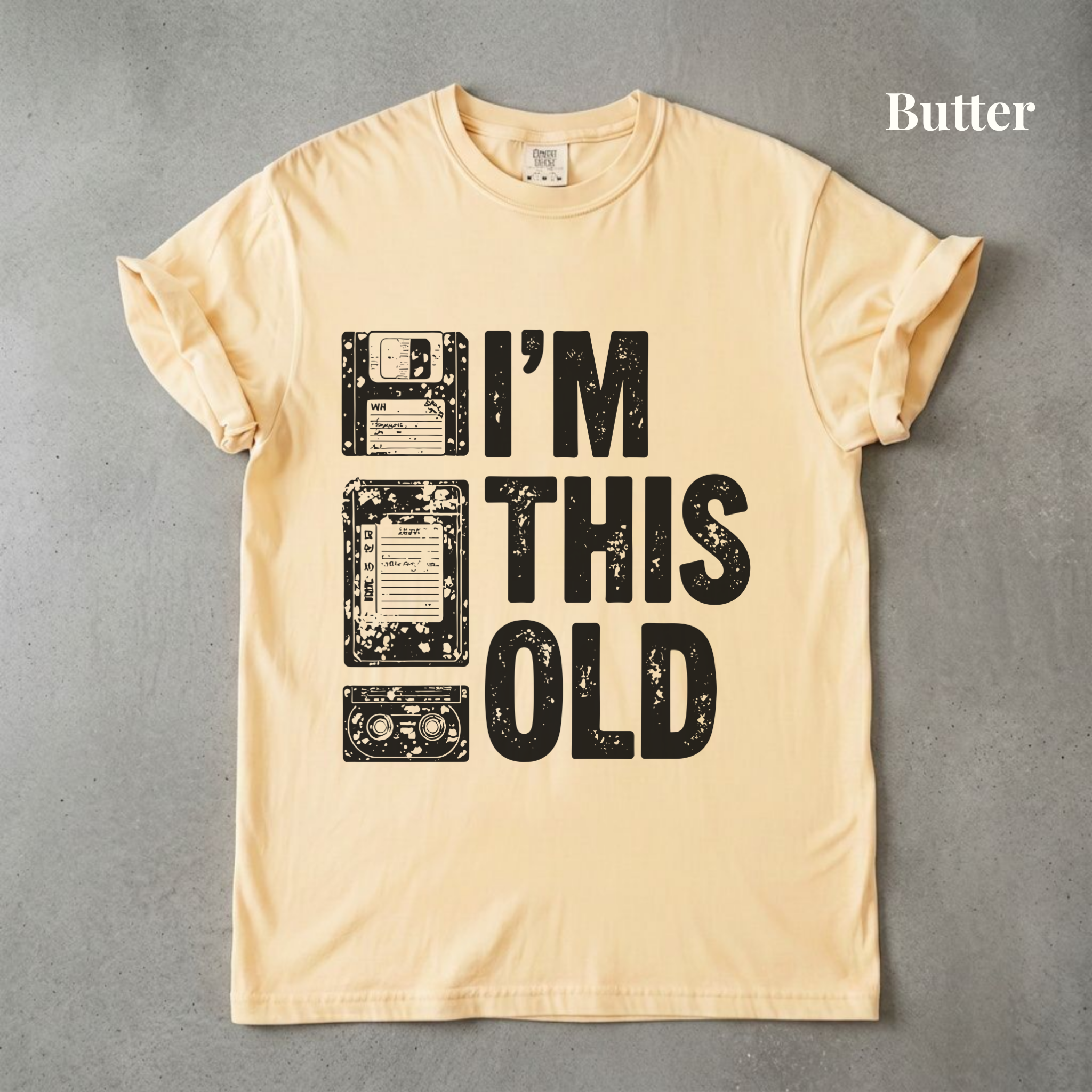 I'm This Old Graphic Tee - PRE ORDER