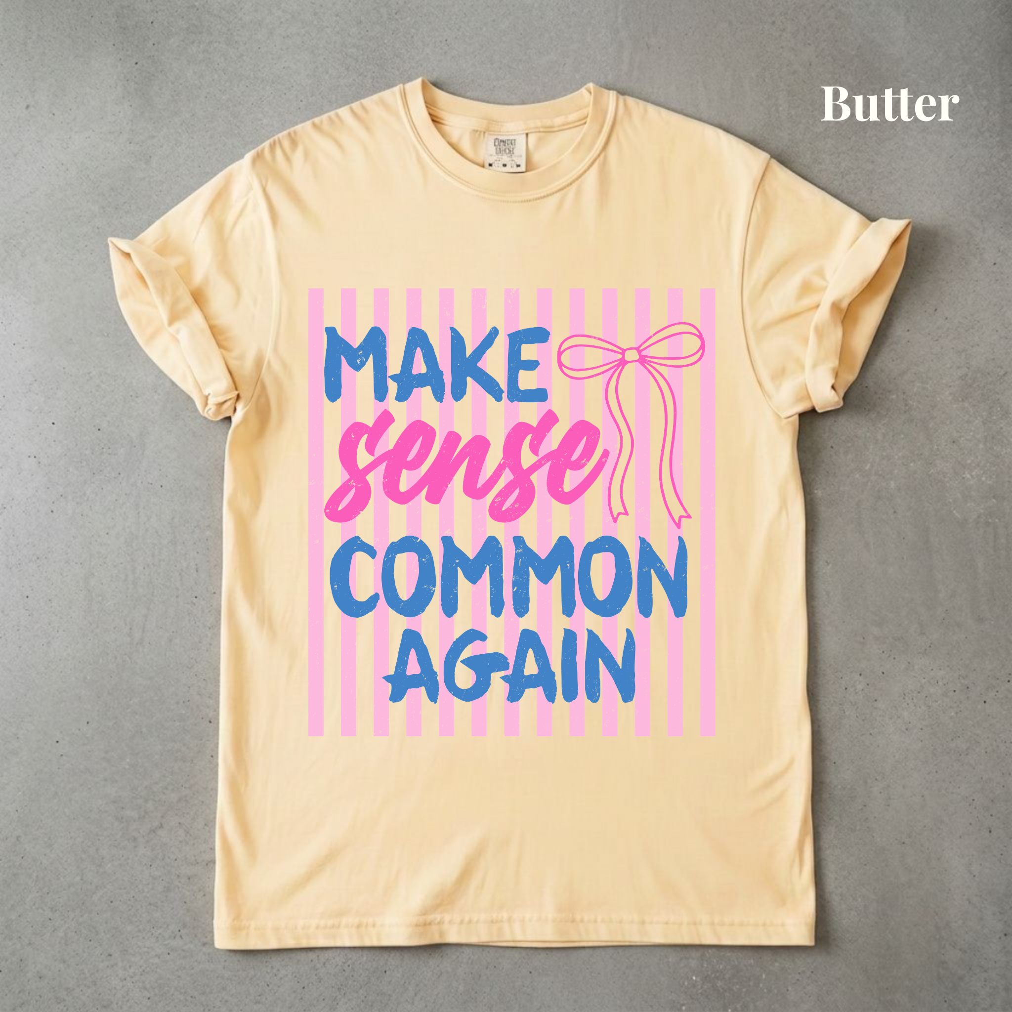 Make Sense Common Again Tee - PRE ORDER