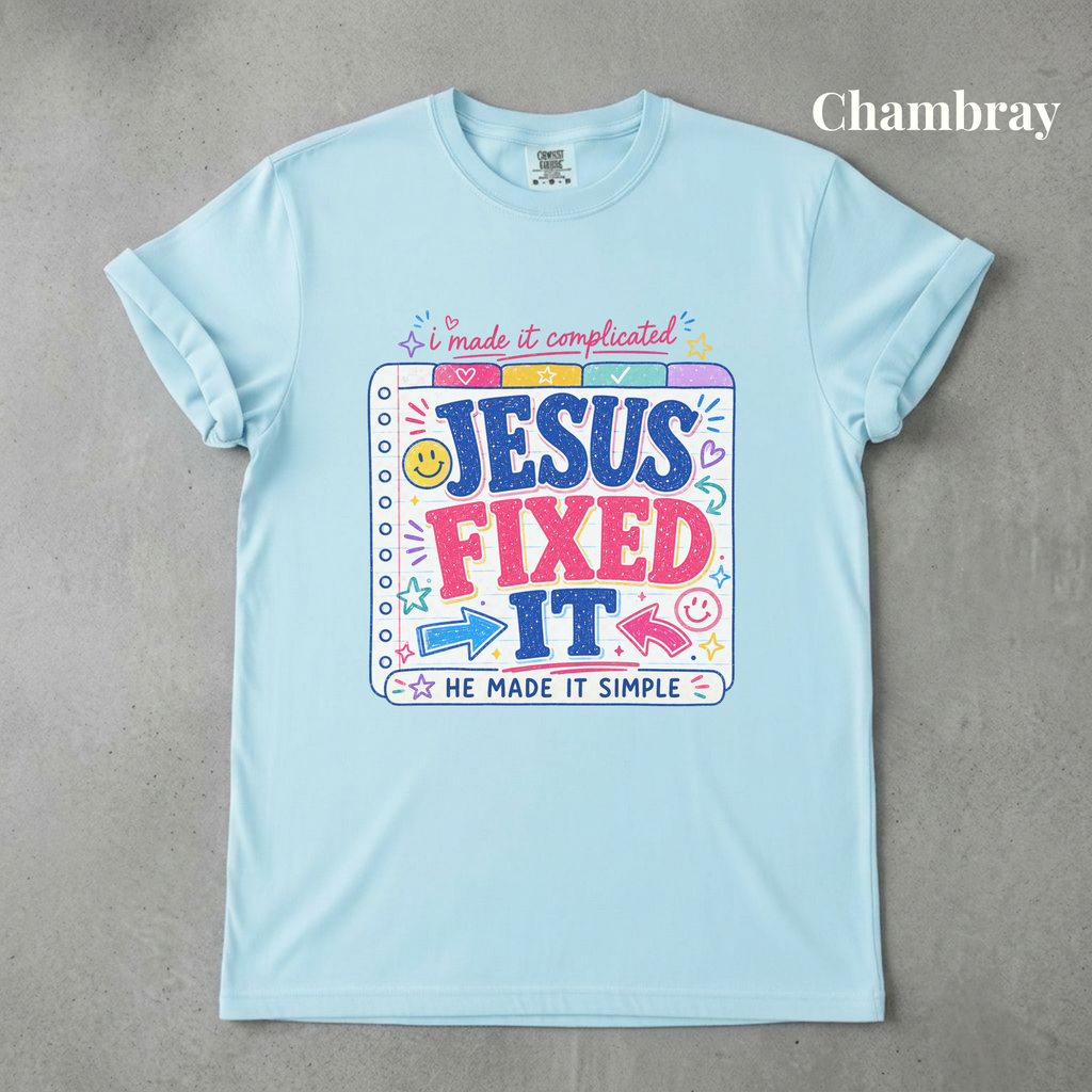 Jesus Fixed It - PRE ORDER