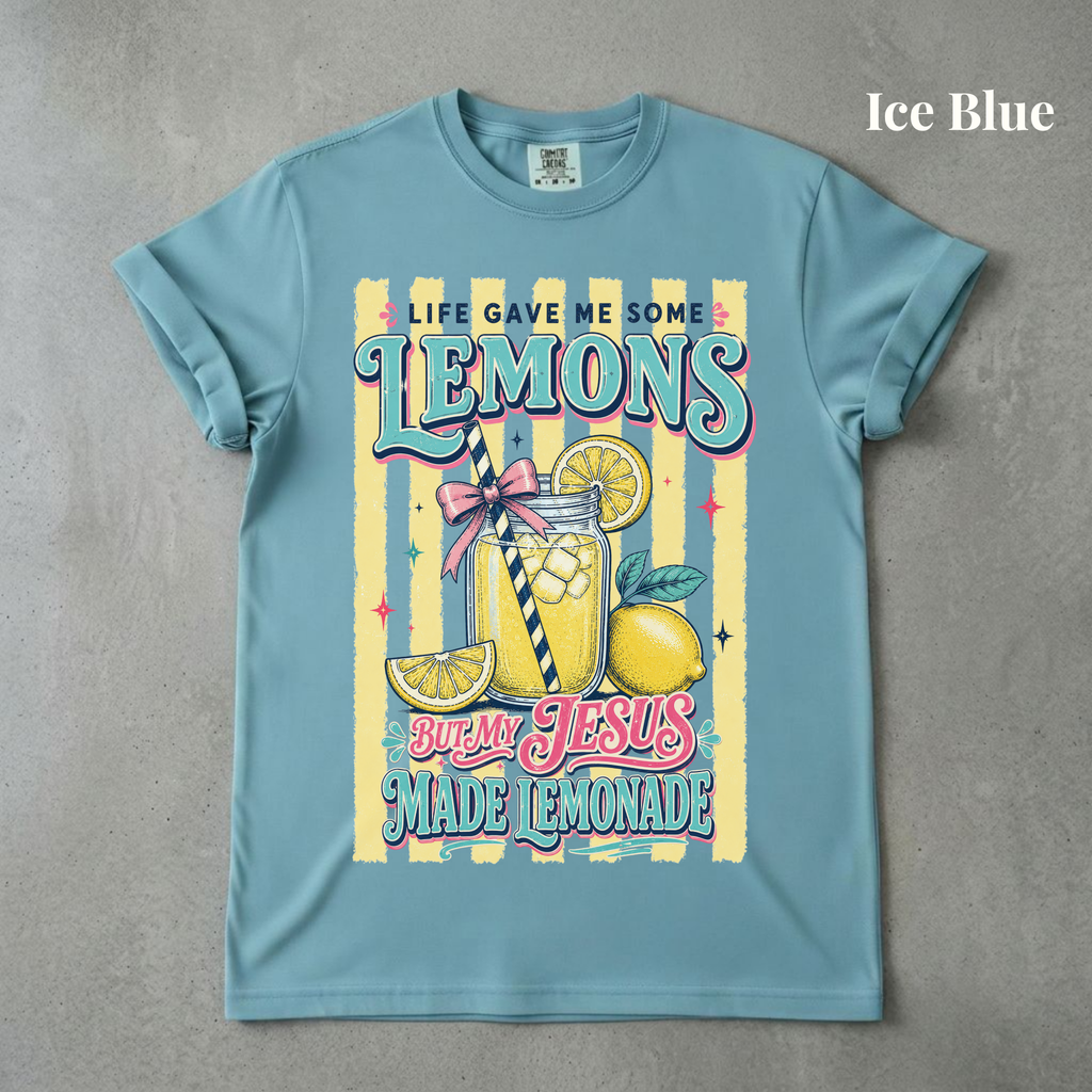 My Jesus Makes Lemonade - PRE ORDER
