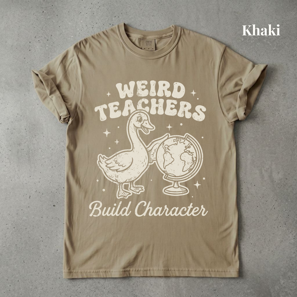 Weird Teachers Build Character - PRE ORDER