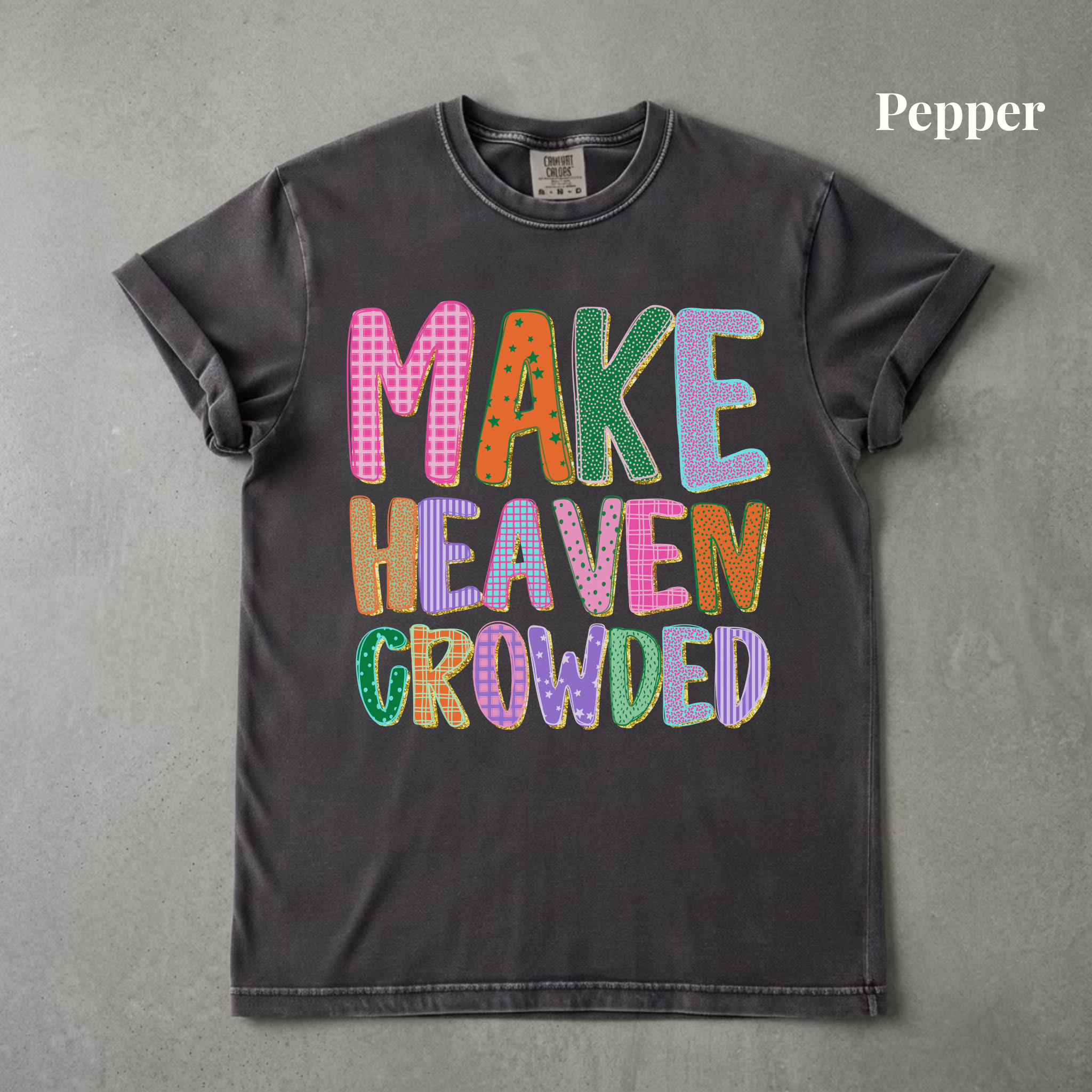 Make Heaven Crowded Tee - PRE ORDER