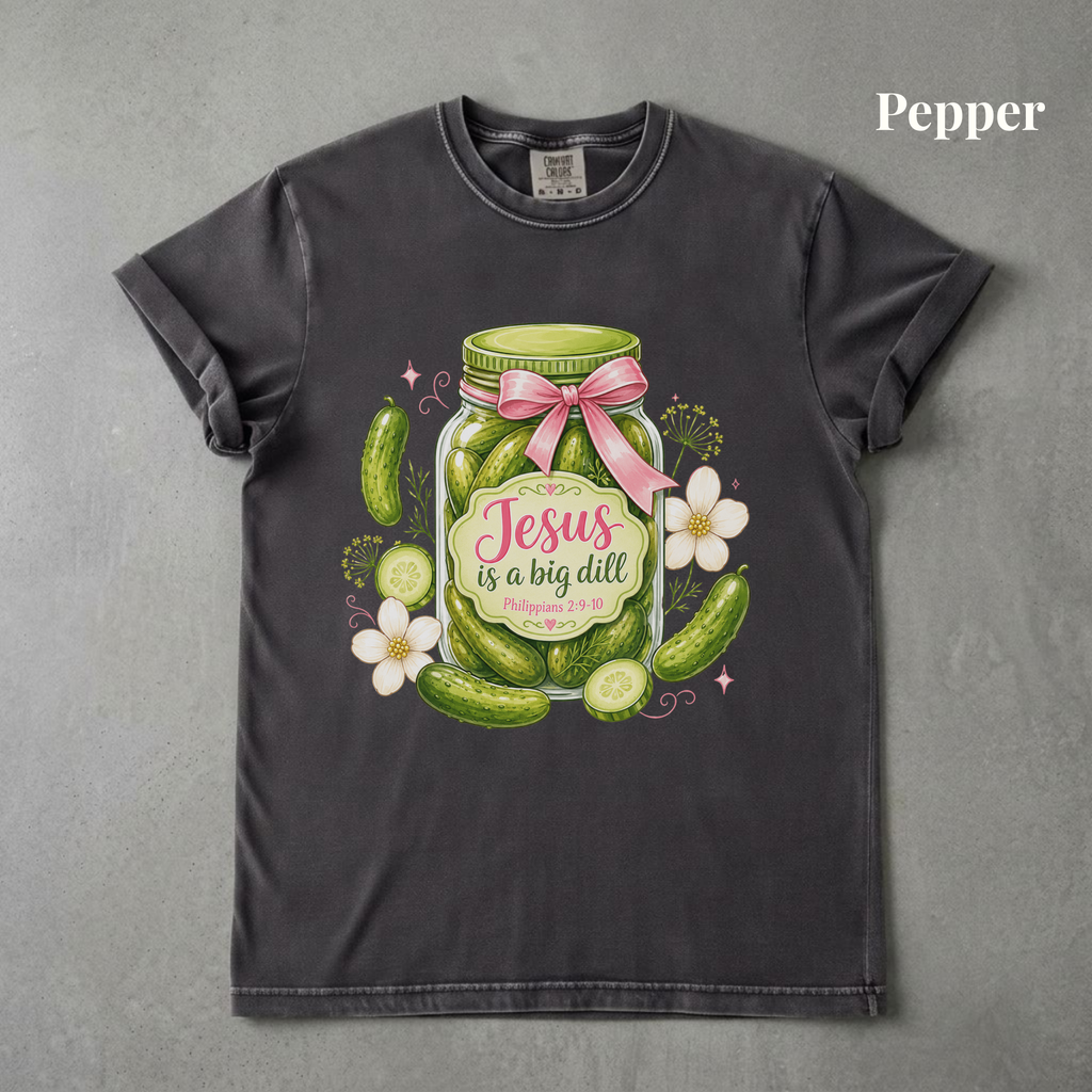 Jesus is a Big Dill - PRE ORDER