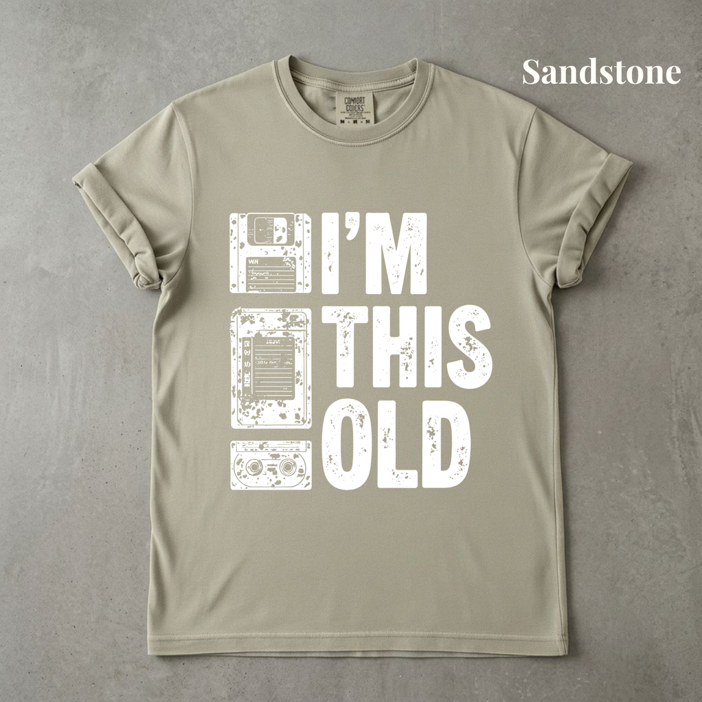 I'm This Old Graphic Tee - PRE ORDER