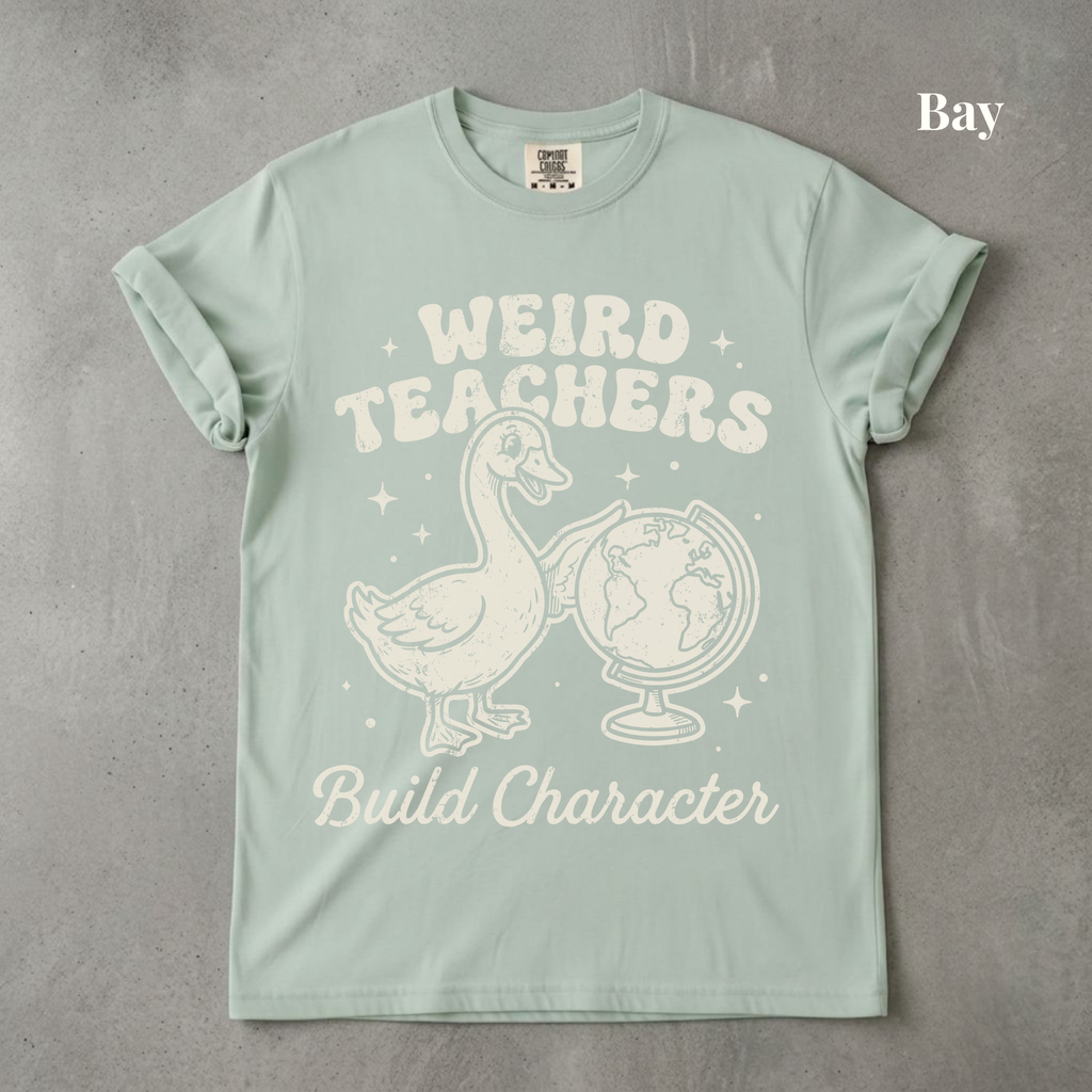 Weird Teachers Build Character - PRE ORDER