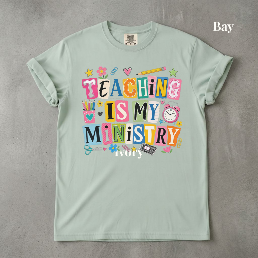Teaching is My Ministry Graphic Tee