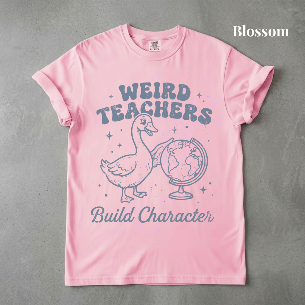 Weird Teachers Build Character - PRE ORDER