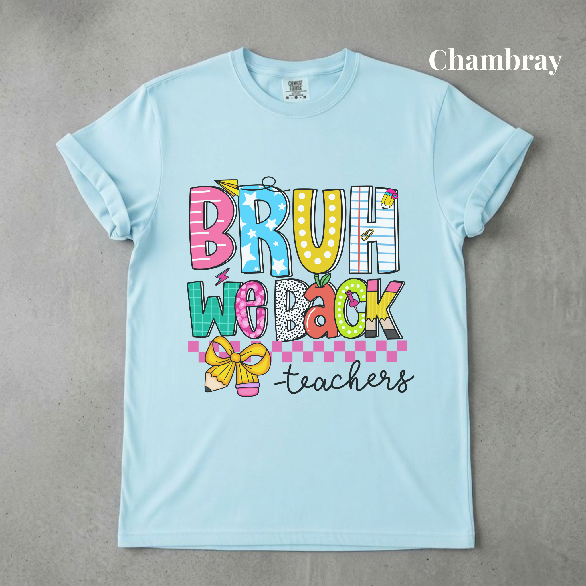 Bruh We Back Teachers Tee - PRE ORDER