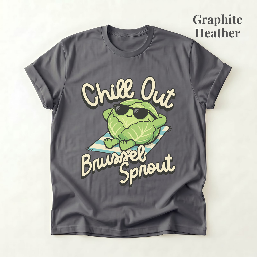 Chill Out Brussel Sprout Tee