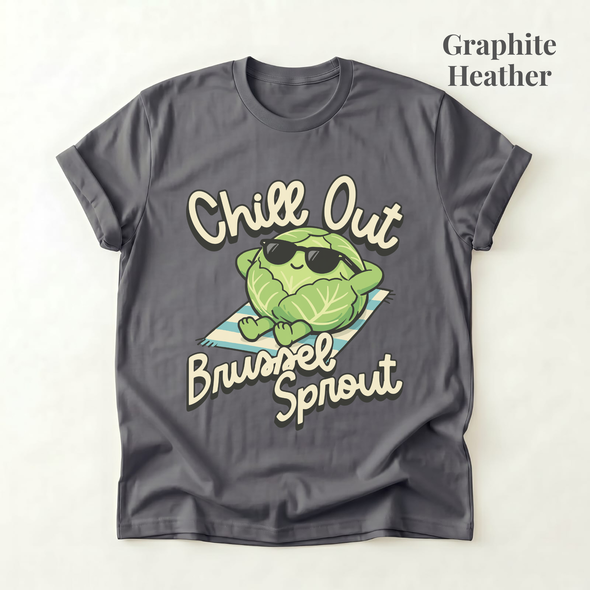 Chill Out Brussel Sprout Tee