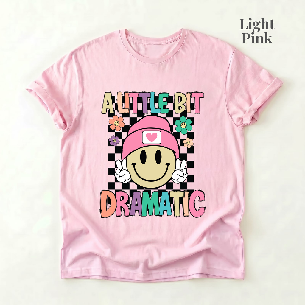 A Little Bit Dramatic Tee - PRE ORDER