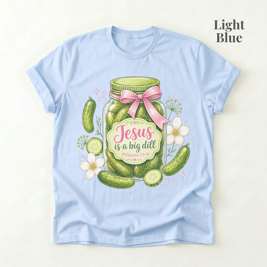 Jesus is a Big Dill - PRE ORDER