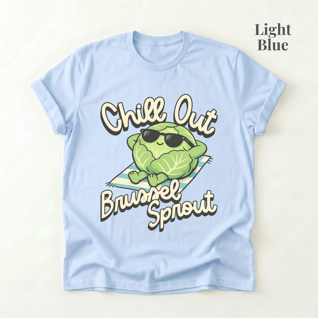 Chill Out Brussel Sprout Tee