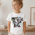 My God is So Big Graphic Tee