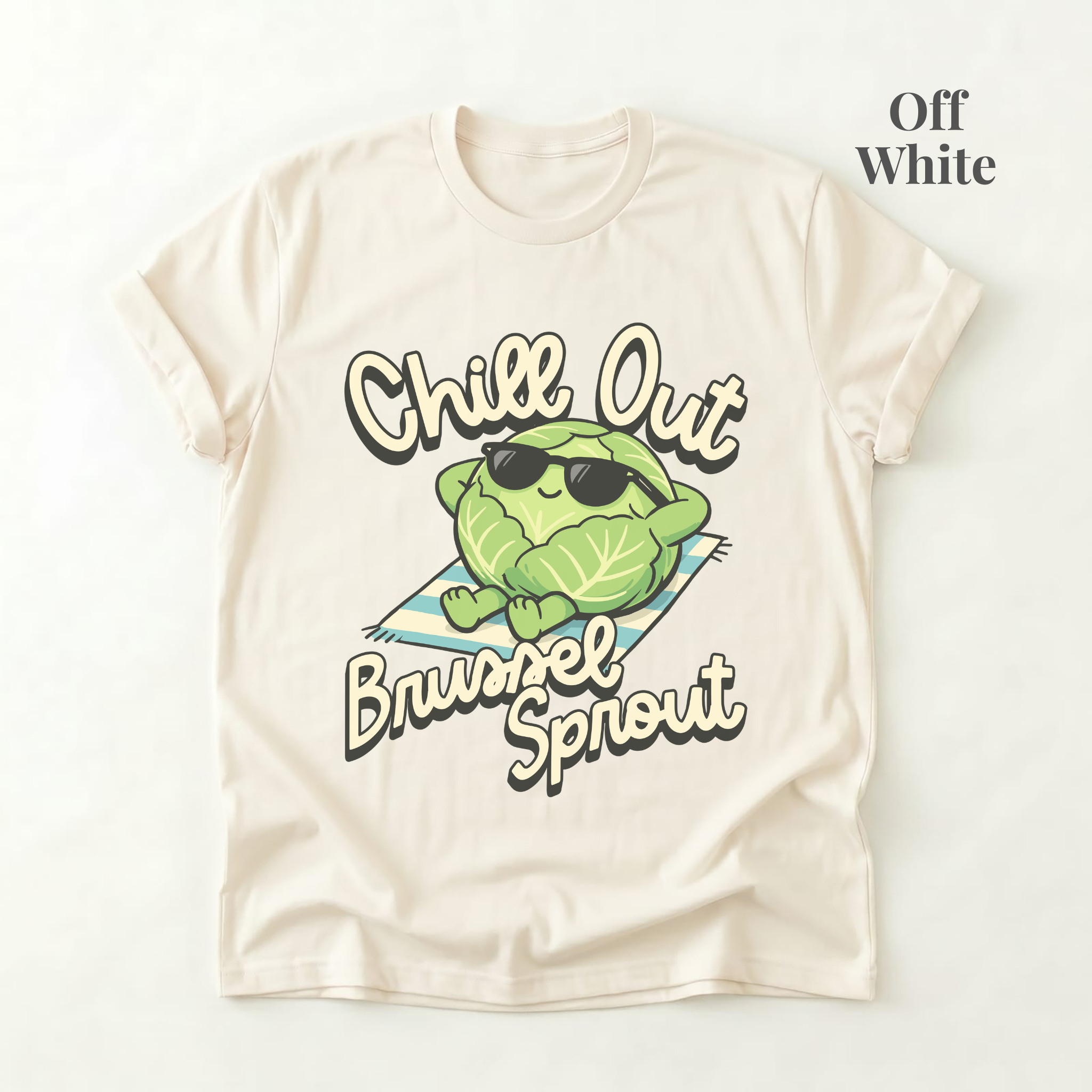 Chill Out Brussel Sprout Tee