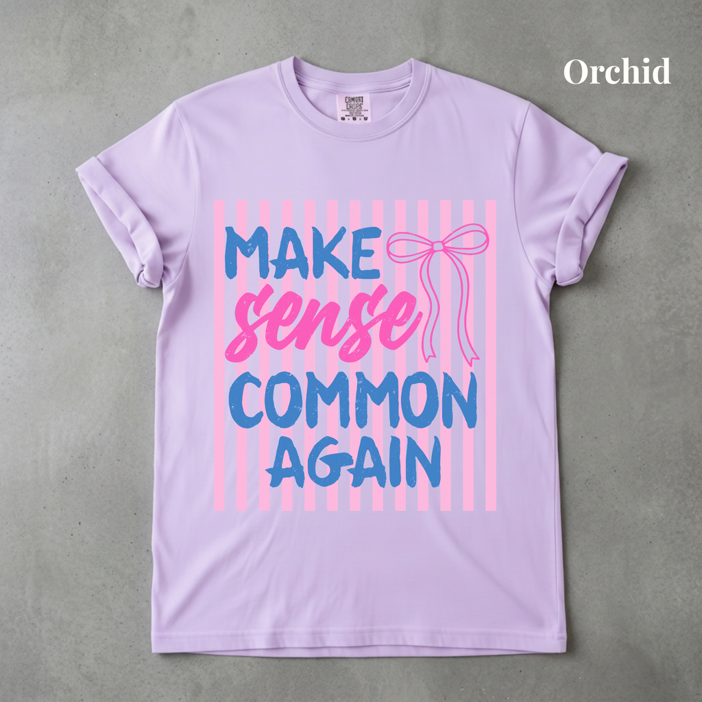 Make Sense Common Again Tee - PRE ORDER