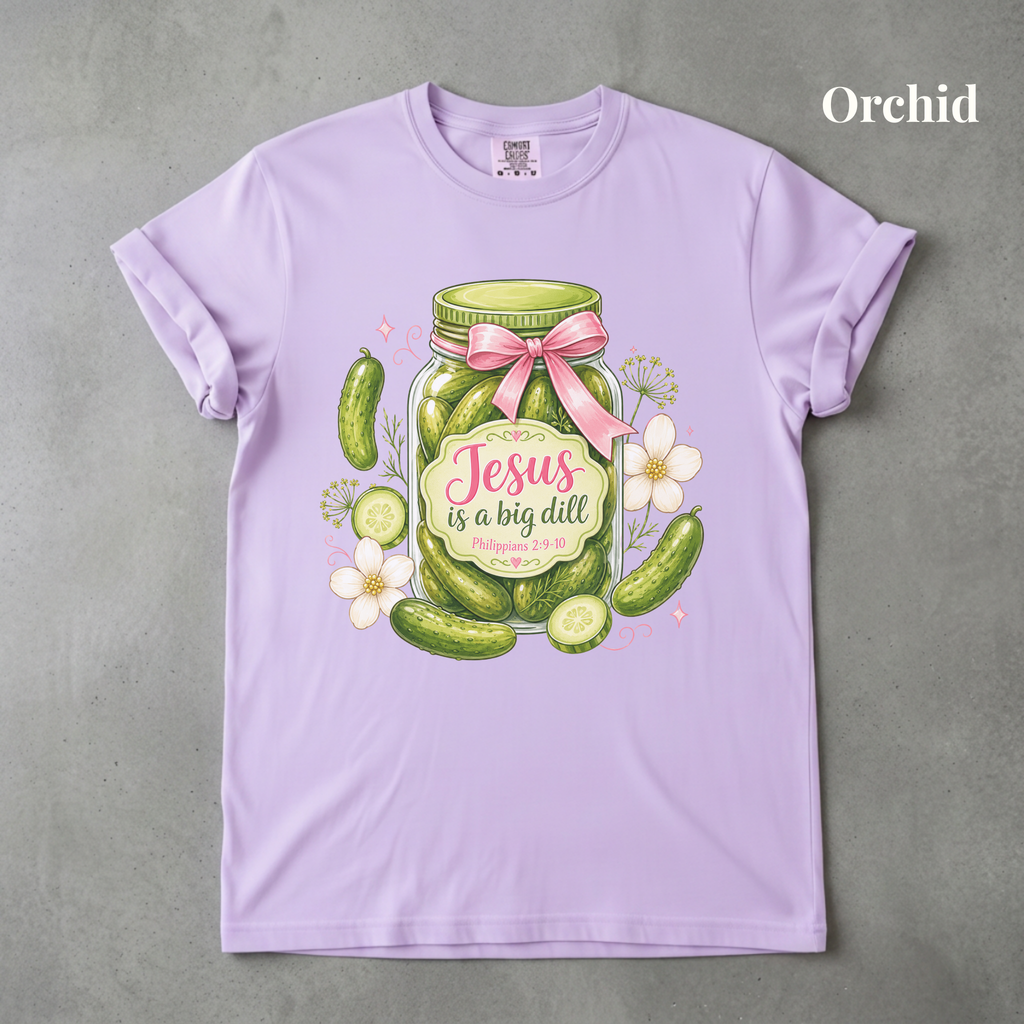 Jesus is a Big Dill - PRE ORDER