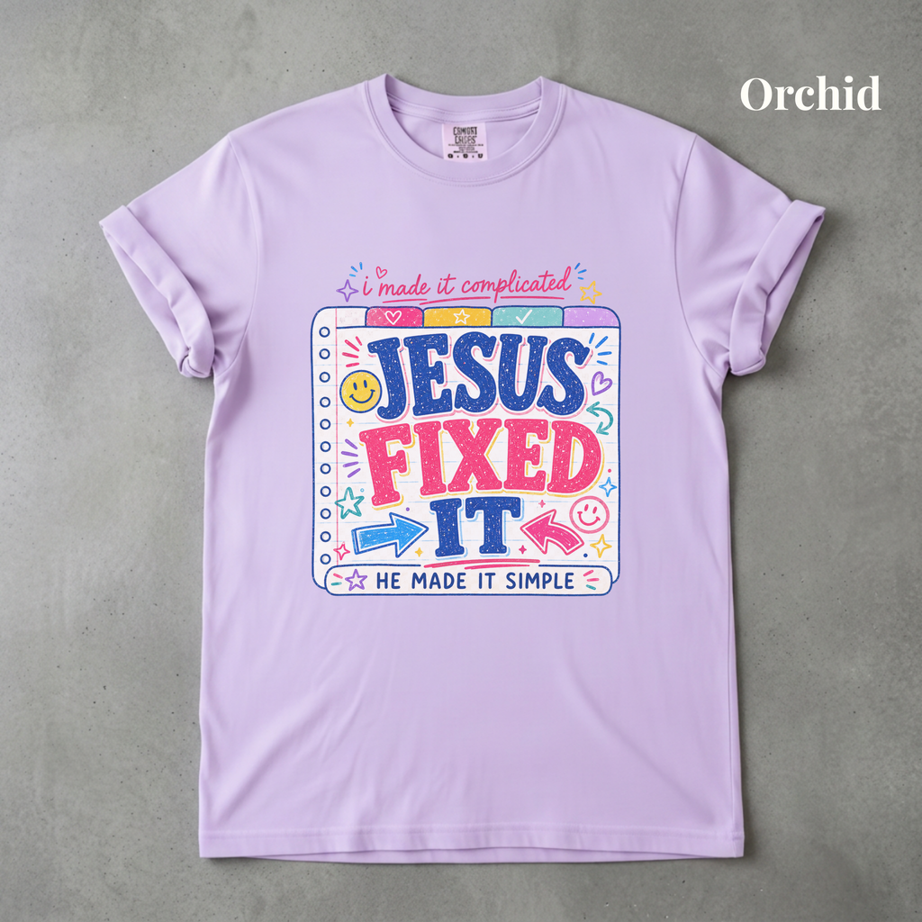 Jesus Fixed It - PRE ORDER