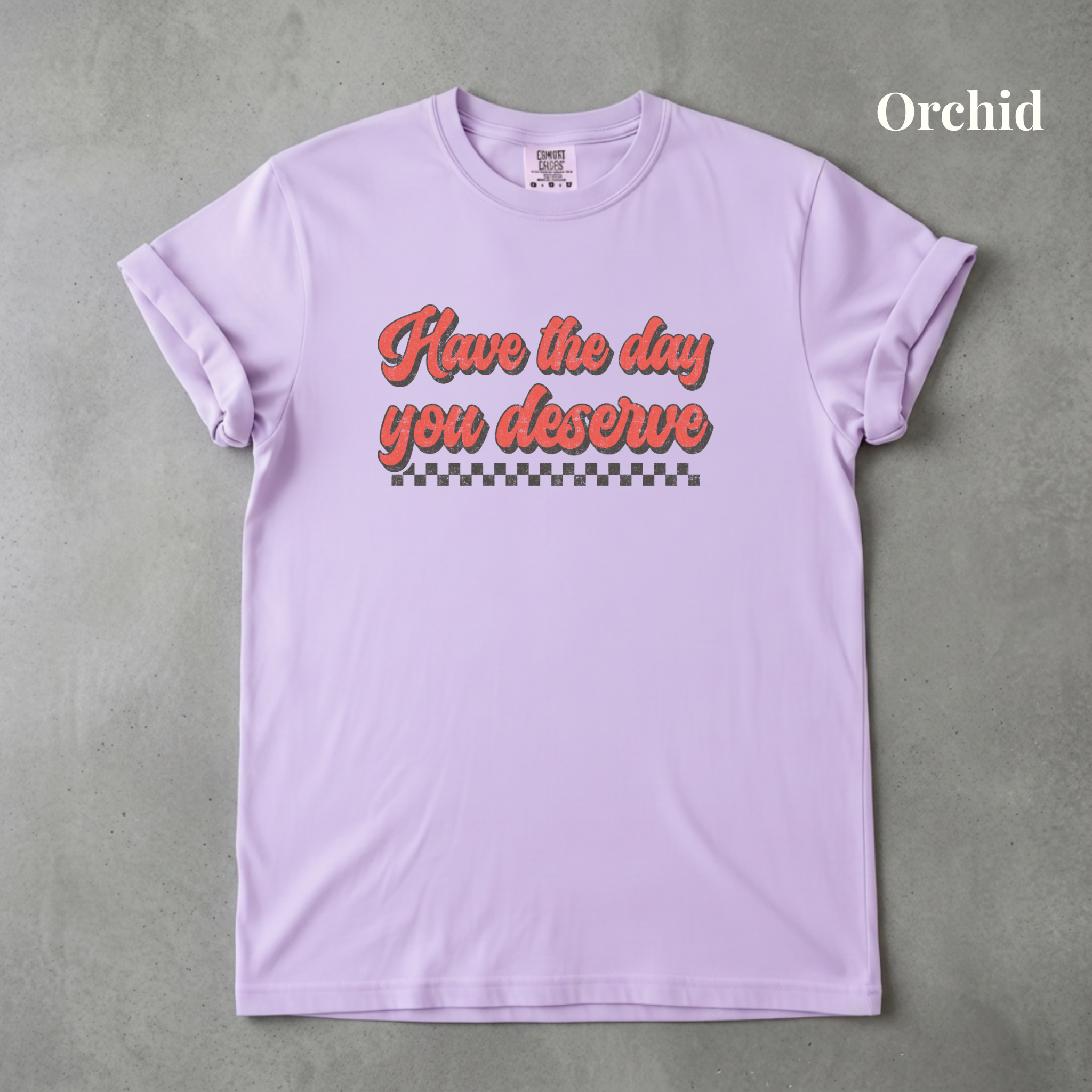Have the Day You Deserve - PRE ORDER
