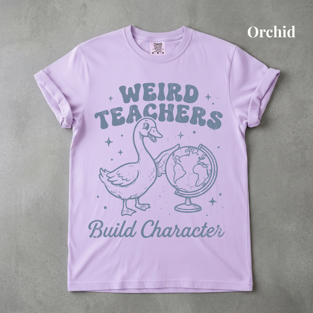 Weird Teachers Build Character - PRE ORDER