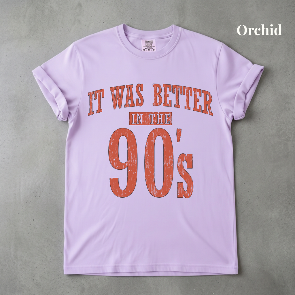 It Was Better In The 90s Graphic Tee - PRE ORDER