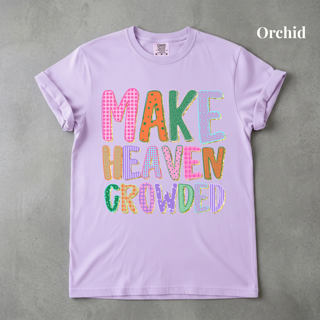 Make Heaven Crowded Tee - PRE ORDER