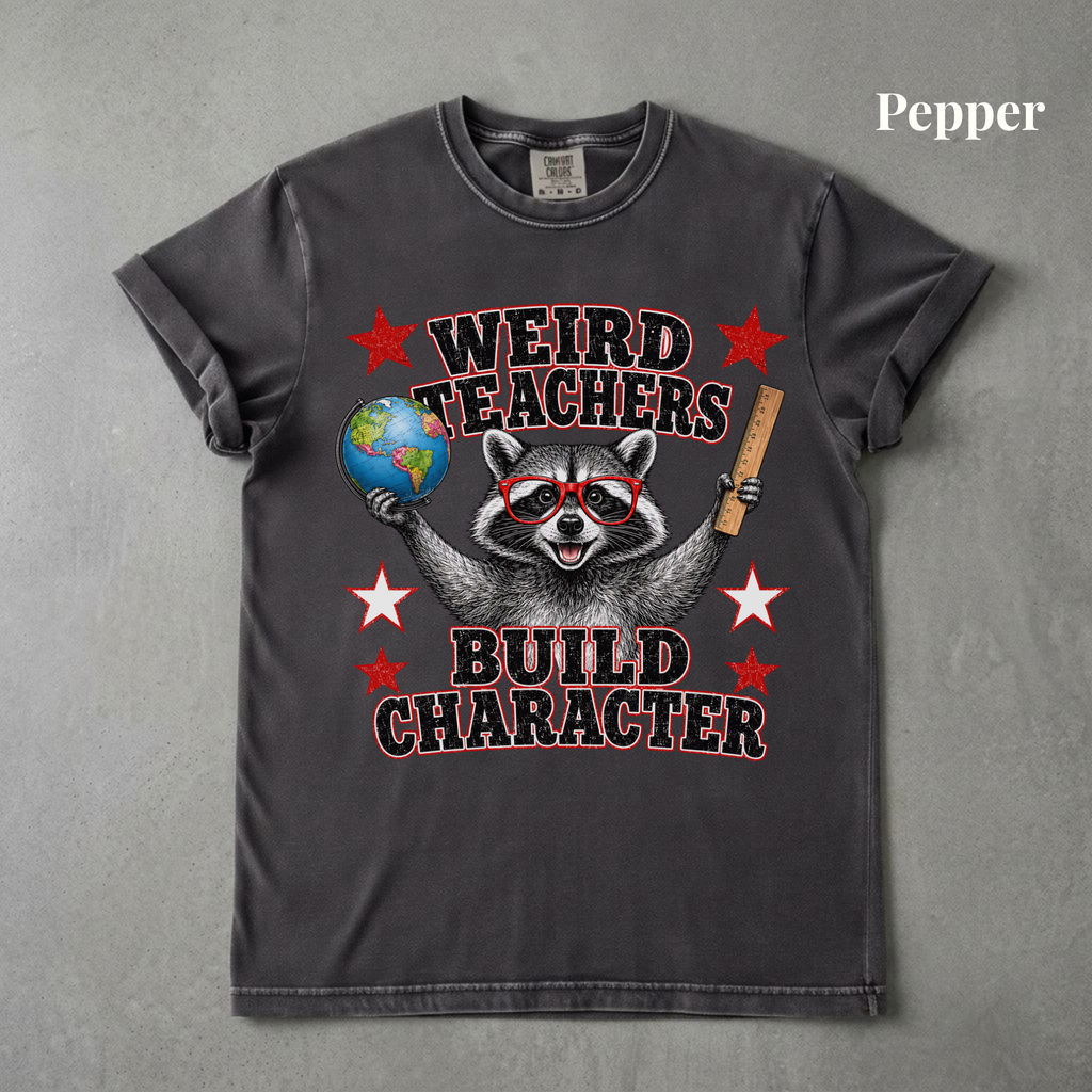 Weird Teachers Build Character Raccoon Tee - PRE ORDER