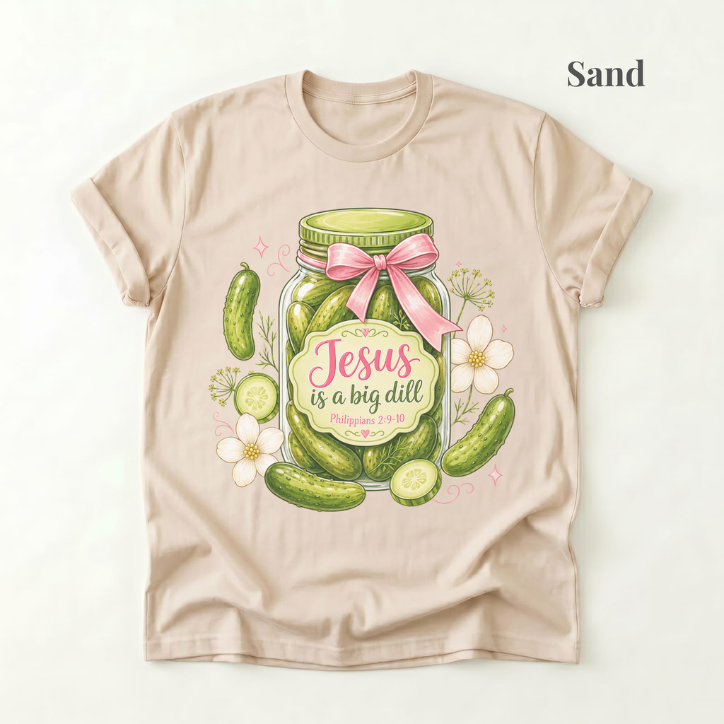 Jesus is a Big Dill - PRE ORDER