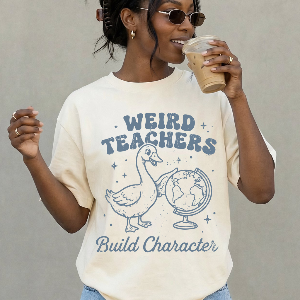Weird Teachers Build Character - PRE ORDER