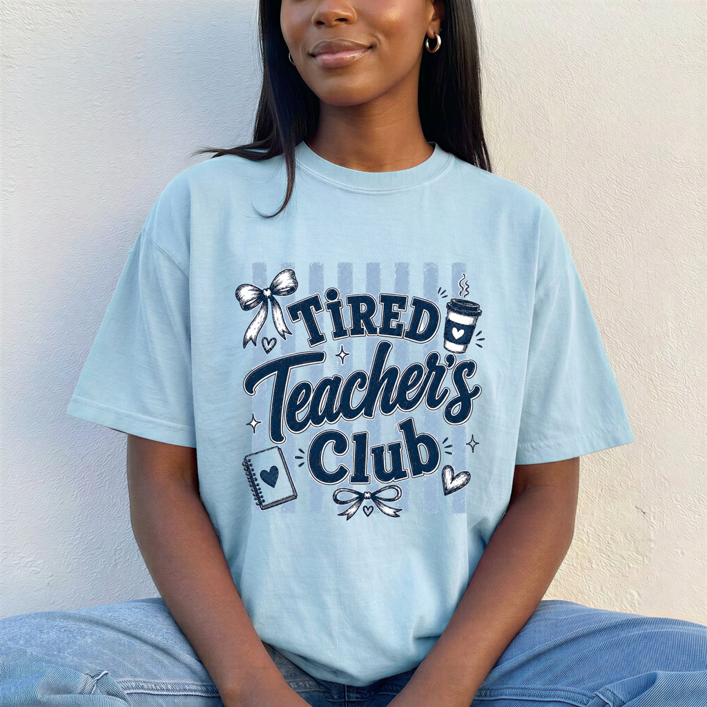 Tired Teacher's Club Tee - PRE-ORDER
