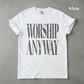 Worship Anyway Graphic Tee
