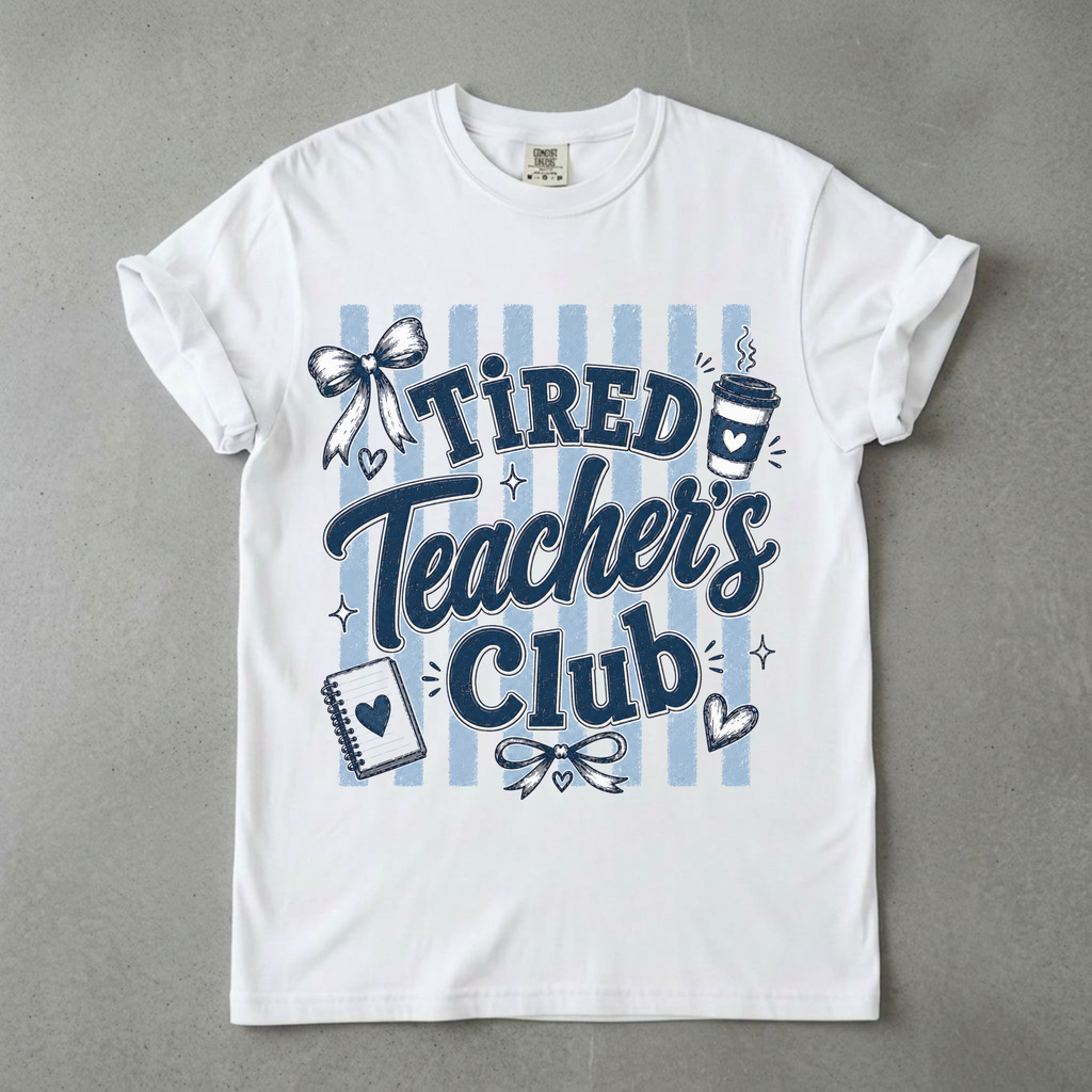 Tired Teacher's Club Graphic Tee