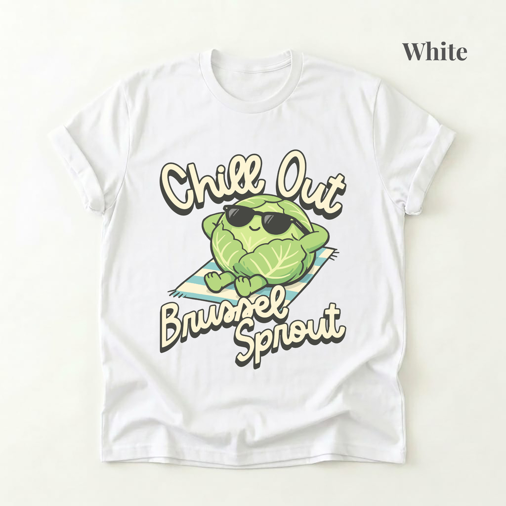 Chill Out Brussel Sprout Tee