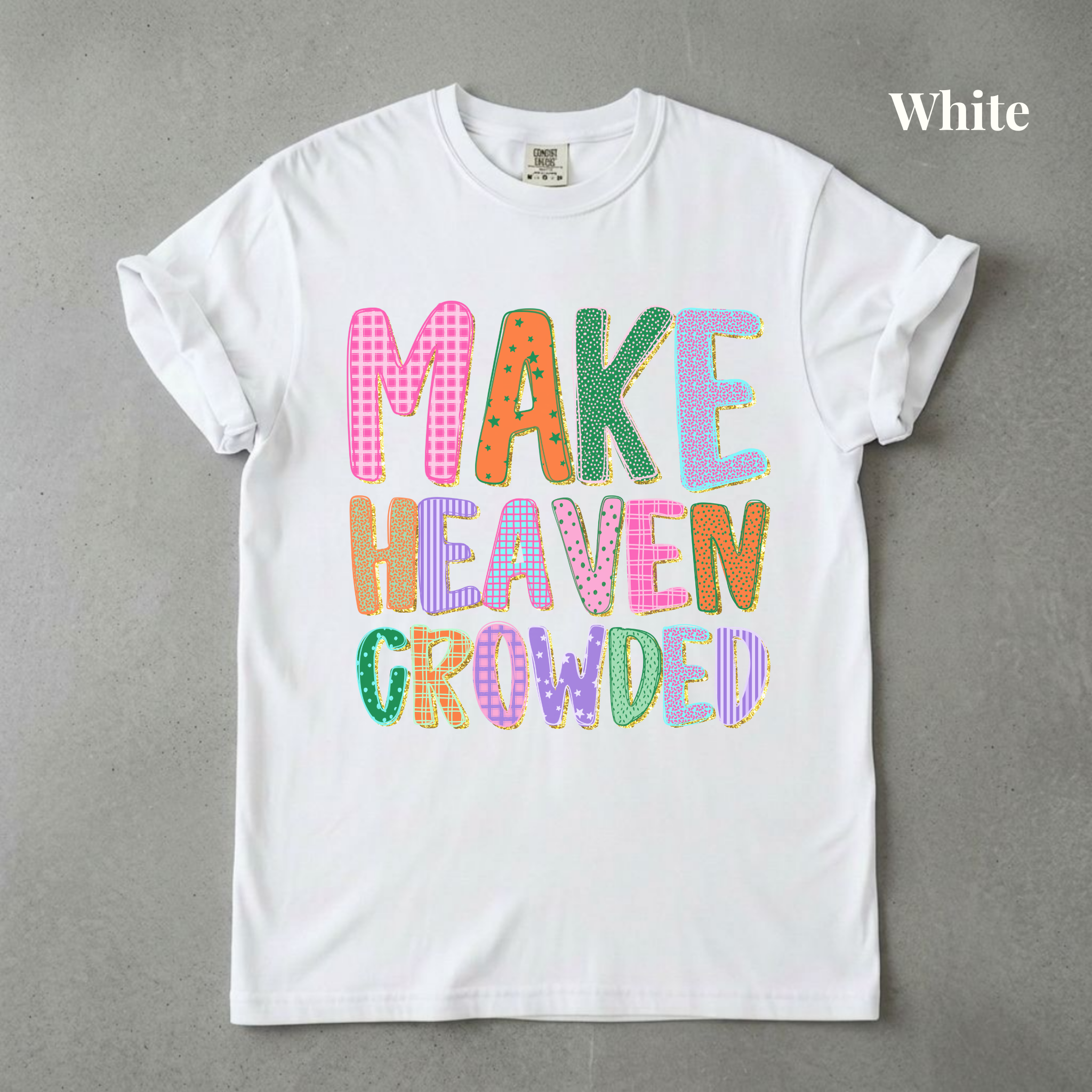 Make Heaven Crowded Tee - PRE ORDER