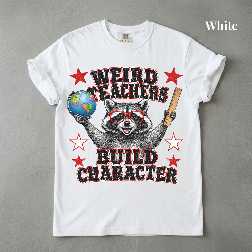 Weird Teachers Build Character Raccoon Tee - PRE ORDER