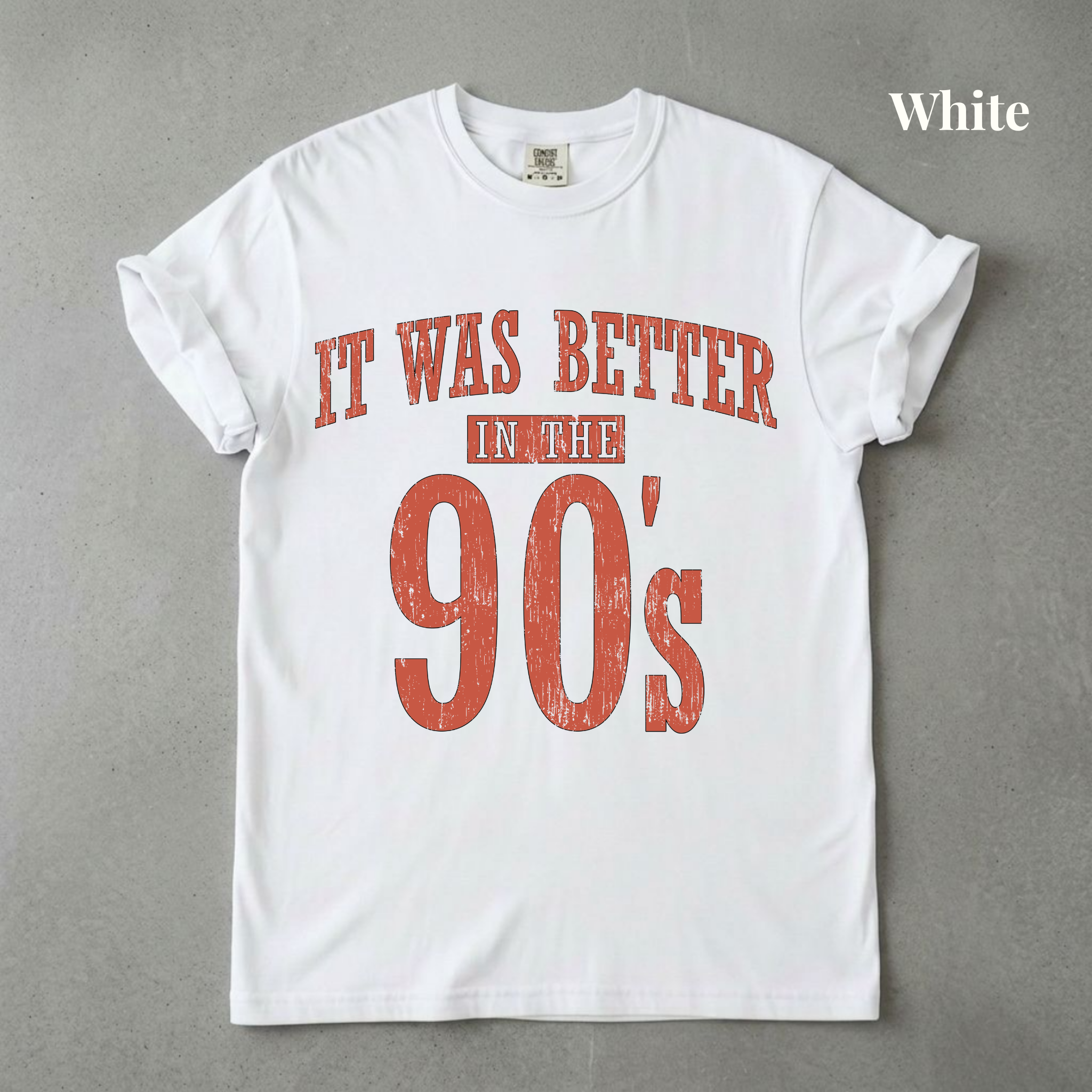 It Was Better In The 90s Graphic Tee - PRE ORDER