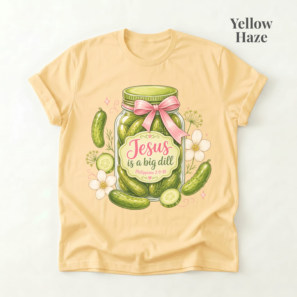 Jesus is a Big Dill - PRE ORDER